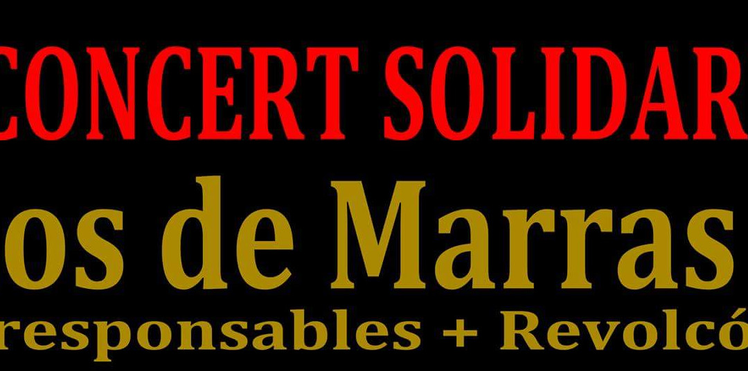 CRONICA CONCIERTO POR LOS DERECHOS HUMANOS «LOS DE MARRAS+REVOLCON+IRRESPONSABLES».